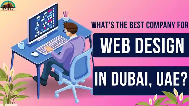 What's the Best Company for Web Design in Dubai, UAE